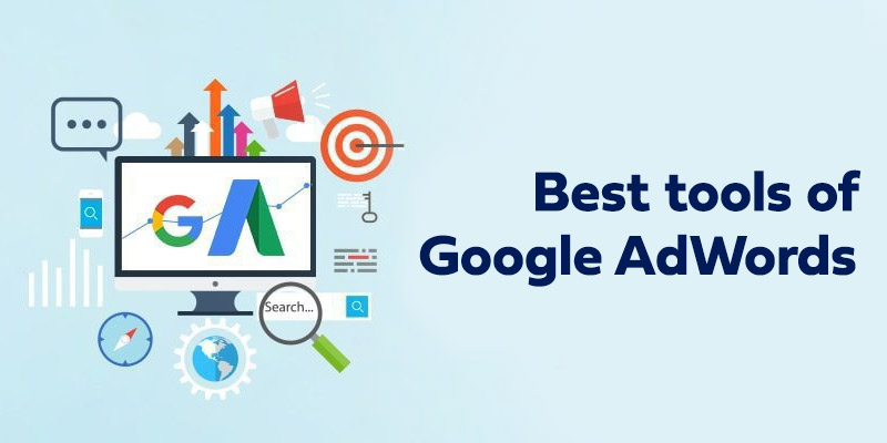 Best tools of Google AdWords