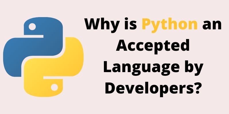 Why is Python an Accepted Language by Developers?